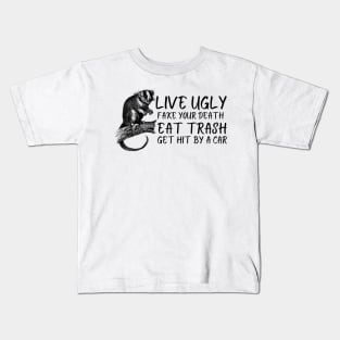 live ugly fake your death Kids T-Shirt